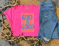 God Is Good Neon Pink Comfort Colors Tee